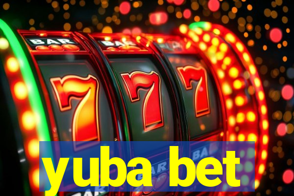 yuba bet
